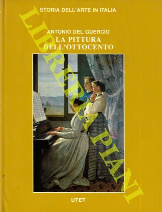 DEL GUERCIO Antonio - - La pittura dell'ottocento.