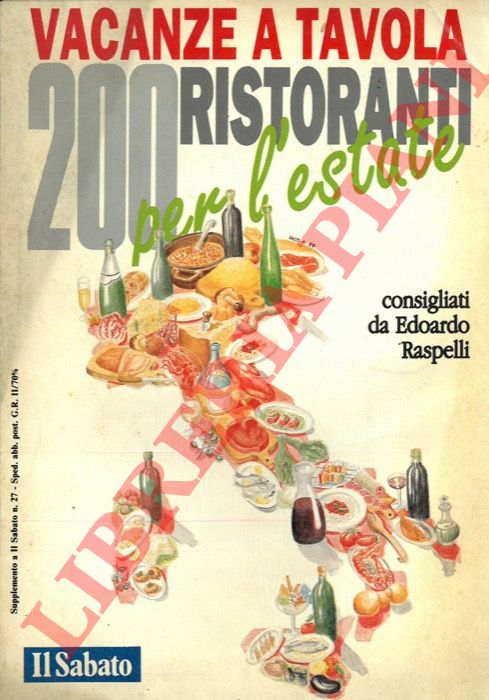 RASPELLI Edoardo - - 200 ristoranti per l'estate. Vacanze a tavola.