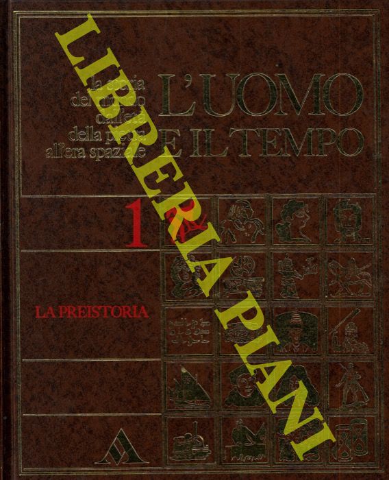 - - L'uomo e il tempo. La storia del mondo dall'et della pietra all'era spaziale.