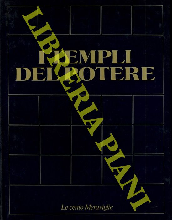 LINDIGER Harry C. - - I templi del potere. I 100 monumenti che hanno fatto la civilt dell'uomo.