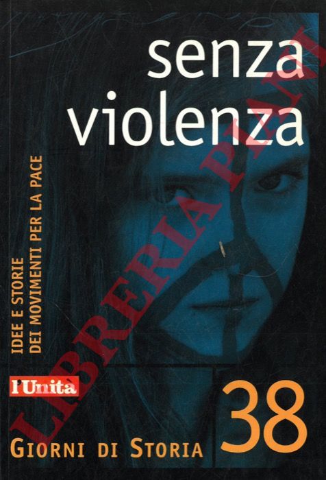 (CHERCHI Augusto - MANERA Enrico) - - Senza violenza.Idee e storie dei movimenti per la pace.