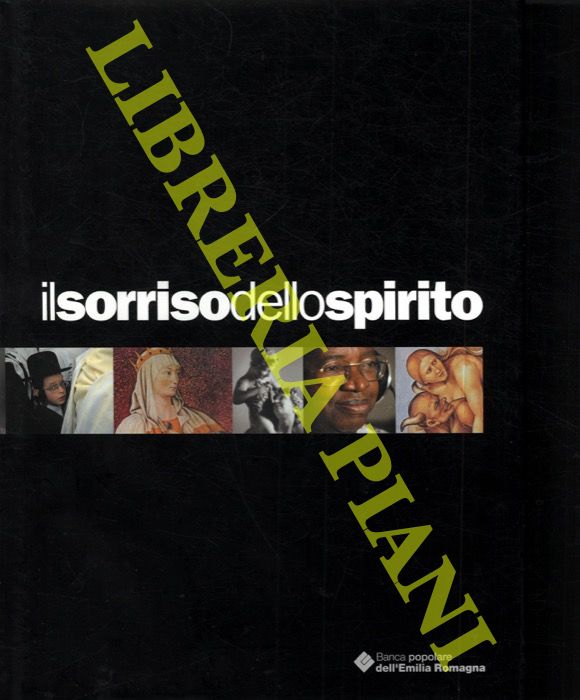 (ALESSANDRINI Roberto - BORSARI Michelina) - - Il sorriso dello spirito. Riso e comicit nella cultura religiosa dell'Occidente.