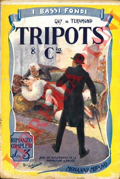 TERAMOND Guy de - - Tripots & compagnia. Romanzo delle bische.