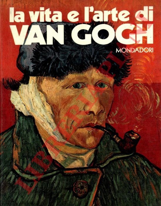 MANDEL Gabriele - - La vita e l'arte di Van Gogh.