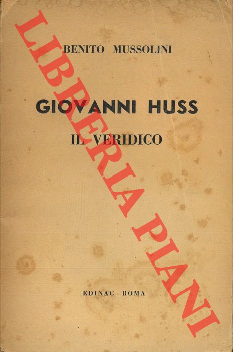 MUSSOLINI Benito - - Giovanni Huss. Il veridico.