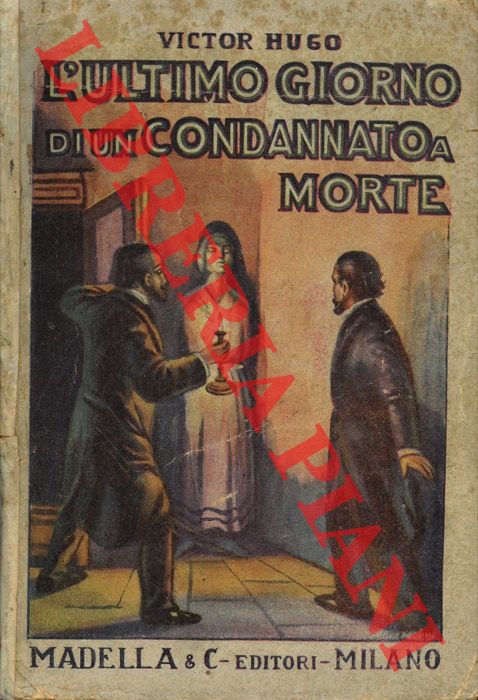 HUGO Victor - - L'ultimo giorno di un condannato morte.