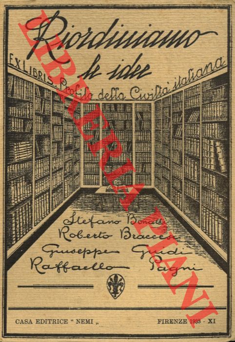 BONATTI Stefano - BRACCESI Roberto - GUIDI Giuseppe - PAGNI Raffaello - - Riordiniamo le idee. Profilo della Civilt Italiana.