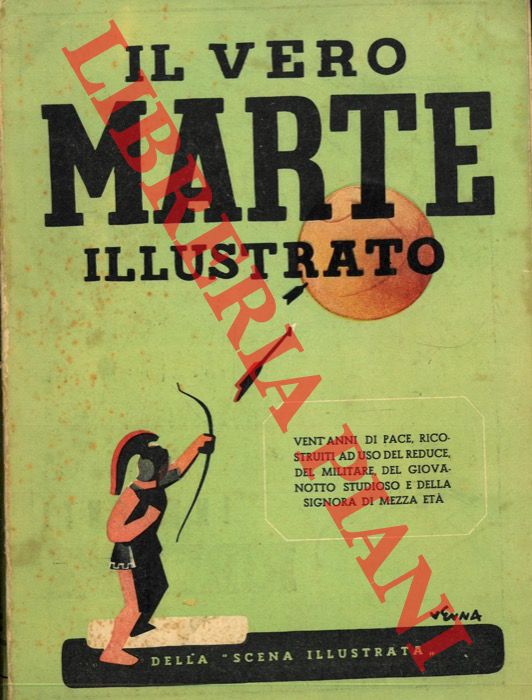 - - Il vero Marte illustrato. Almanacco 1941 della 'Scena illustrata'.