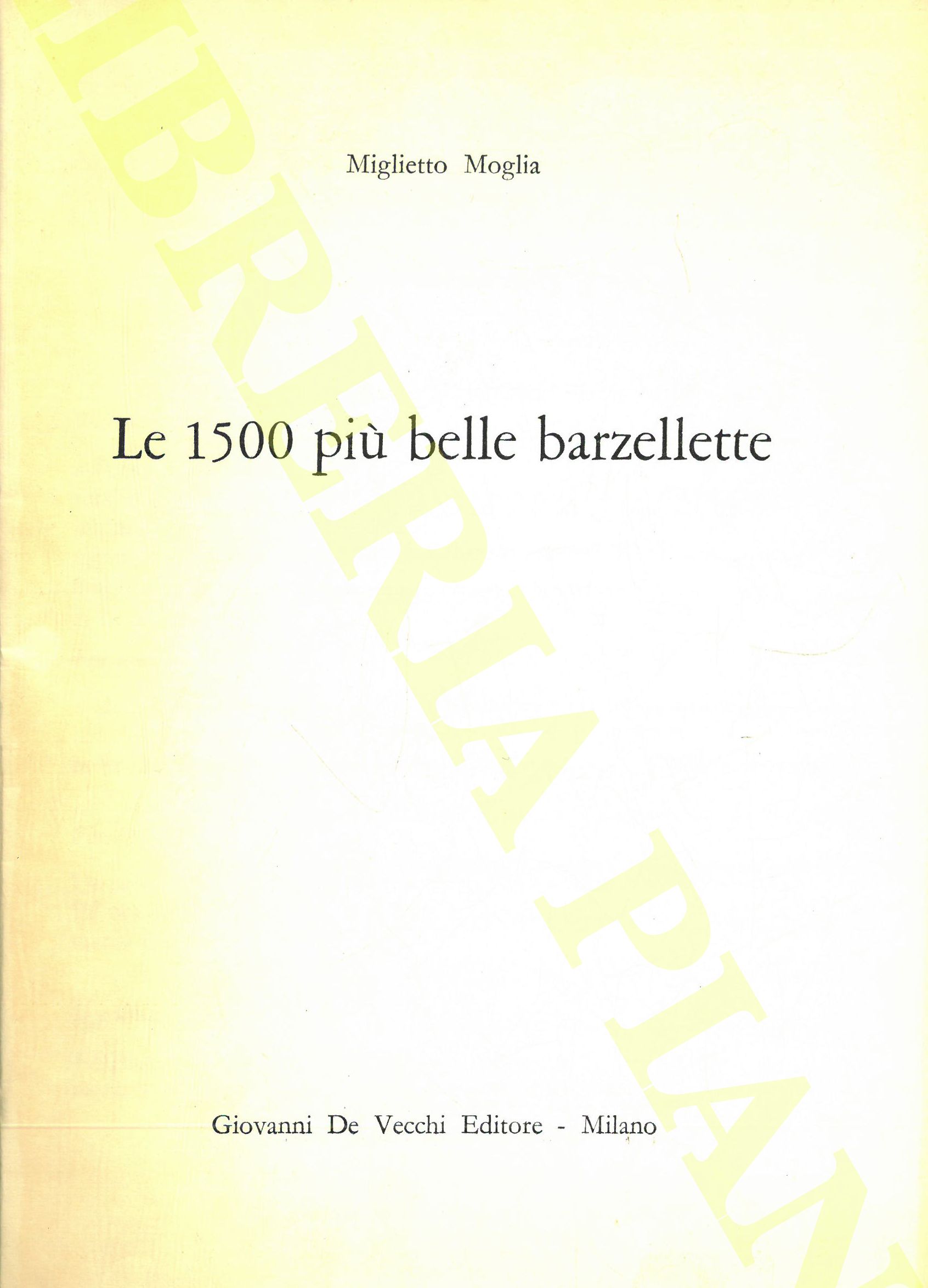 MOGLIA Miglietto - - Le 1500 pi belle barzellette.