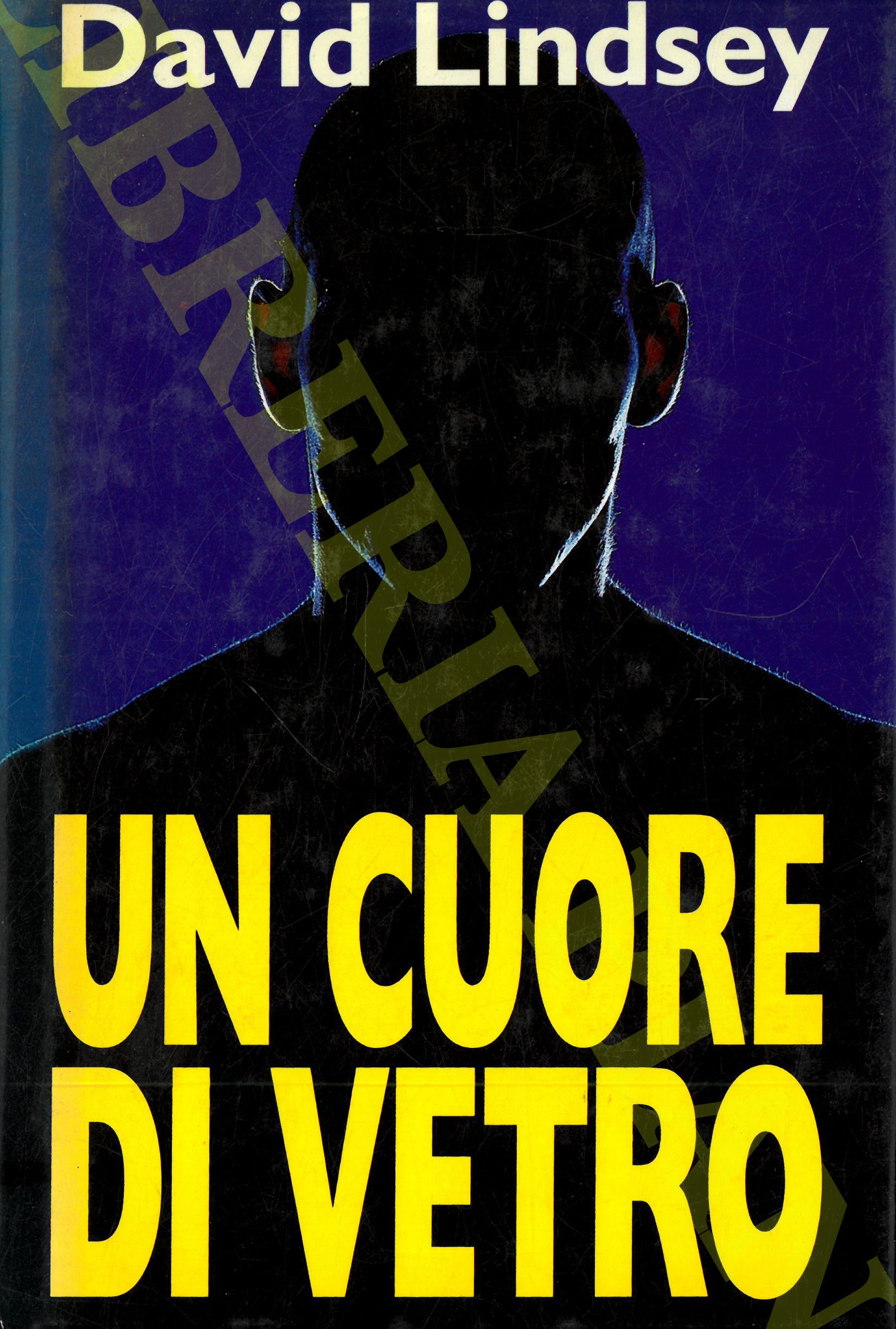 LINDSEY David - - Un cuore di vetro.