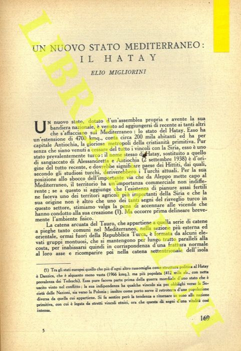 MIGLIORINI Elio - - Un nuovo stato mediterraneo: il Hatay.