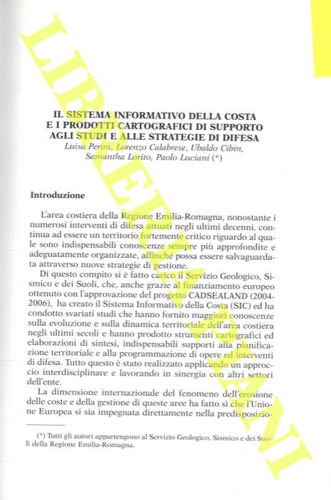 PERINI Luisa - CALABRESE Lorenzo - CIBIN Ubaldo - LORITO Samantha - LUCIANI Paolo - - Il sistema informativo della costa e i prodotti cartografici di supporto agli studi e alle strategie di difesa.