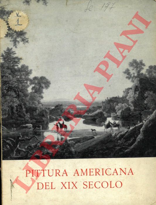 (Galleria Nazoinale d'Arte Moderna) - - Mostra di pittura americana del XIX secolo. Roma, 19 Gennaio - 7 Febbraio 1954.