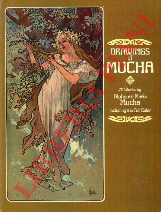 - - Drawings of Mucha. 70 works by Alphonse Maria Mucha.
