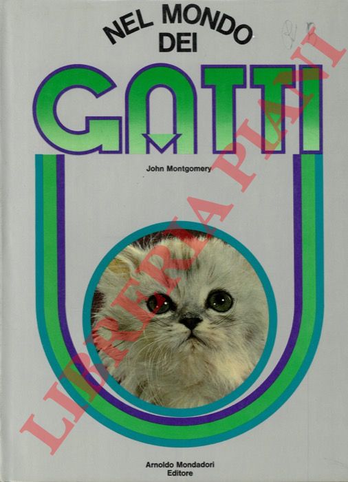 MONTGOMERY John - - Nel mondo dei gatti.