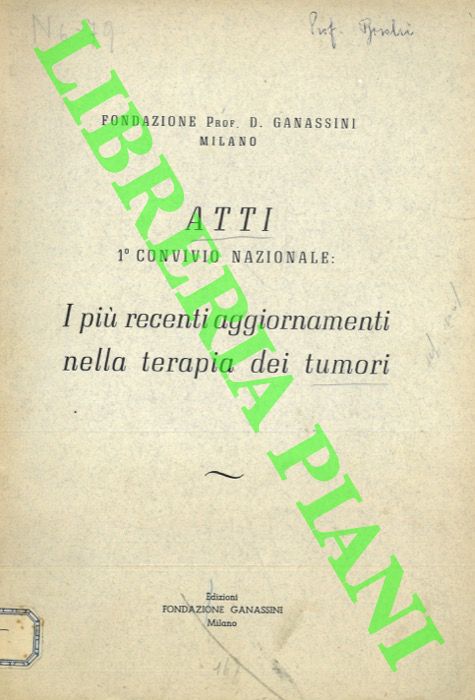 AA. VV. - - Atti 1 Convegno Nazionale : I pi recenti aggiornamenti nella terapia dei tumori.