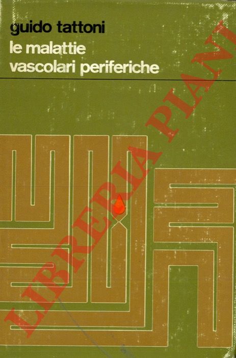 TATTONI Guido - SAVARESE F. - GIABBANI V. - - Le malattie vascolari periferiche.
