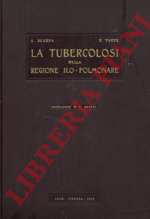 SCARPA Angelo - VOLPE Francesco - - La tubercolosi della regione ilo-polmonare.