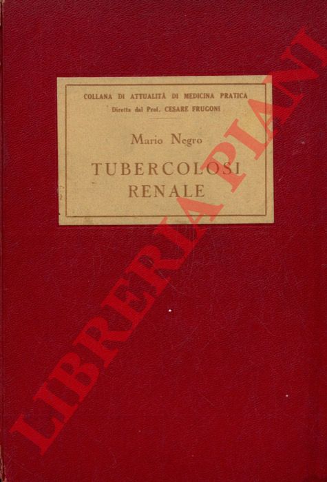 NEGRO Mario - - Tubercolosi renale.