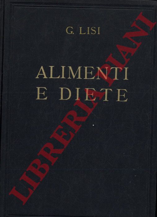 LISI Gaetano - - Alimenti e diete. Guida per sani e per malati.