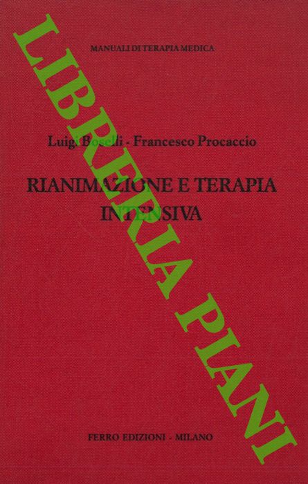 BOSELLI Luigi - PROCACCIO Francesco - - Rianimazione e terapia intensiva.