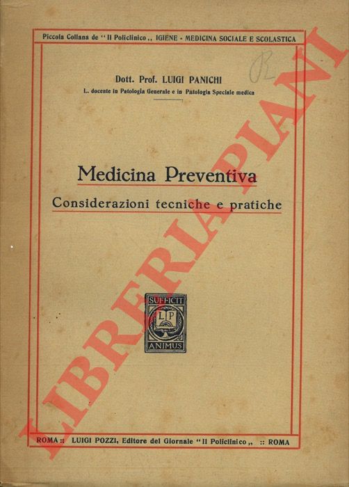 PANICHI Luigi - - Medicina Preventiva. Considerazioni tecniche e pratiche.