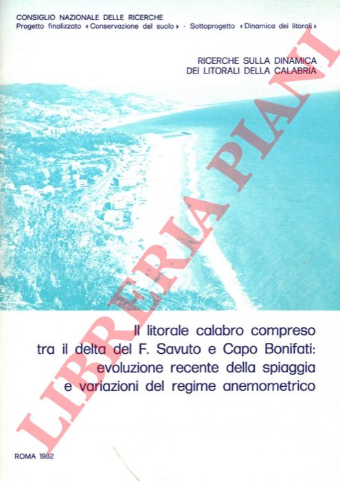 D'ALESSANDRO Leandro - DAVOLI Lina - FREDI Paola - LUPIA PALMIERI Elvidio - - Ricerche sulla dinamica dei litorali della Calabria. Il litorale calabro compreso tra il delta del F. Savuto e Capo Bonifati: evoluzione recente della spiaggia e variazioni del regime anemometrico.