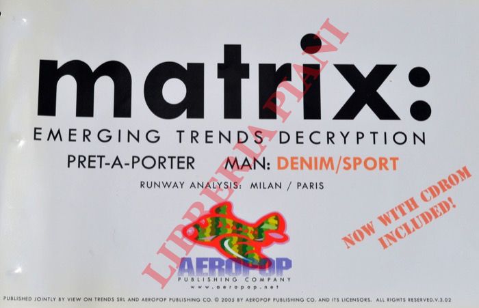 - - Matrix: emerging Trend Decrypyion pret-a-porter. Man: Denim/Sport. Runway Analysis: Milan/Paris.