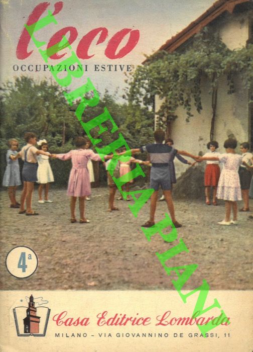 FORNI M. - COLOMBO L. - - L'eco. Esercizi ed occupazioni estive per gli scolari che hanno frequentato la Classe quarta.