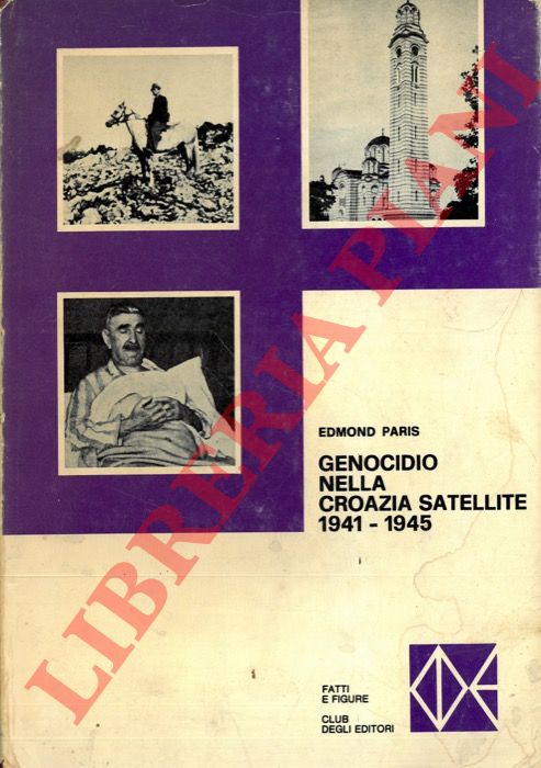 PARIS Edmond - - Genocidio nella Croazia satellite 1941-1945.