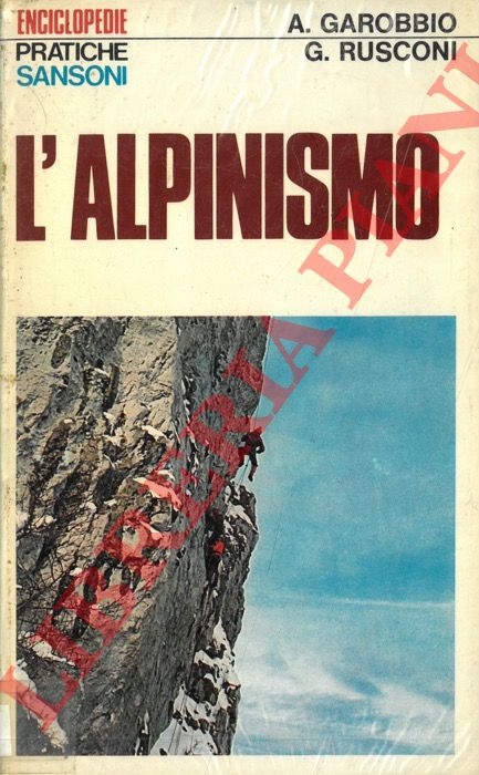 GAROBBIO Aurelio - RUSCONI Giovanni - - L'alpinismo.