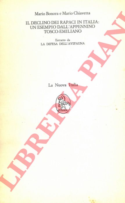 BONORA Mario & CHIAVETTA Mario - - Il declino dei rapaci in Italia: un esempio dall'Appennino Tosco-emiliano.