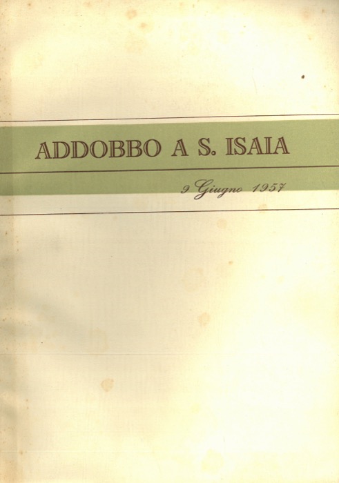 - - Addobbo a S. Isaia. 9 giugno 1957.