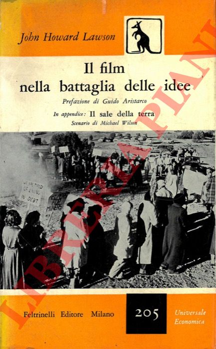 LAWSON John Howard - WILSON Michael - - Il film nella battaglia delle idee. Il sale della terra.