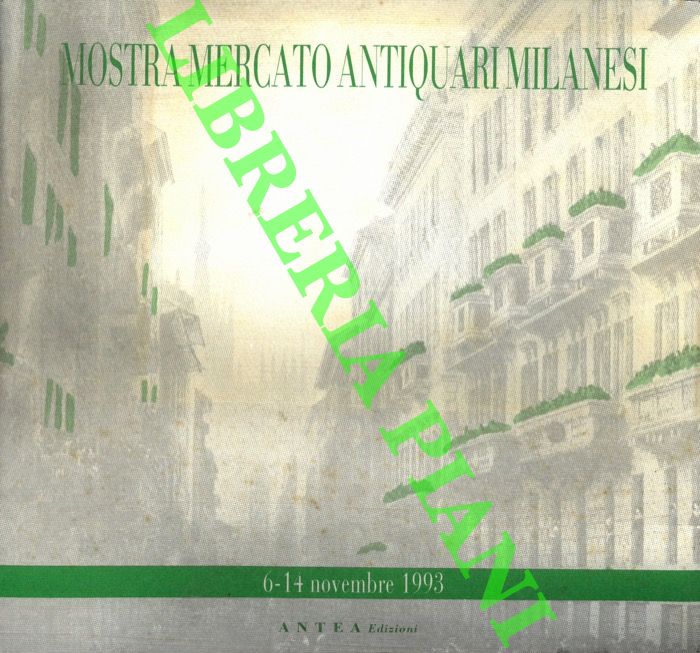 - - Mostra mercato antiquari milanesi.
