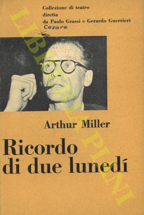 MILLER Arthur - - Ricordo di due luned