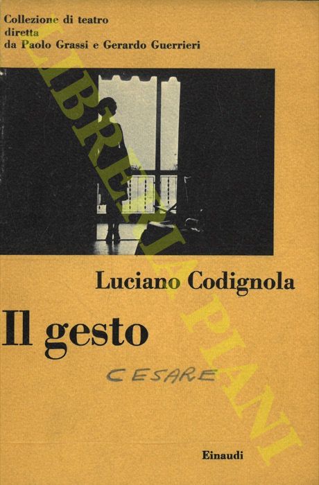 CODIGNOLA Luciano - - Il gesto. Prefazione di Gerardo Guerrieri.