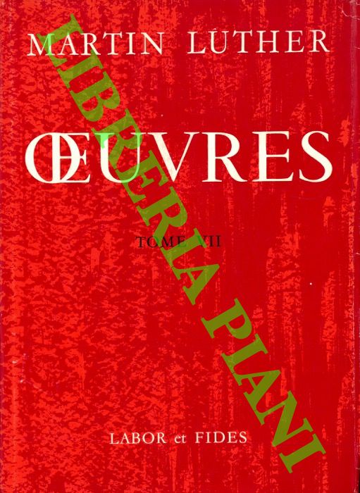 LUTERO Martin - - Oeuvres. Tome VII. Le Grand catchisme. Le Petit catchisme. Une manire simple de prier. Les Articles de Smalkalde. Prface  la troisime dispute contre les Antinomistes. Exhortation  la prire contre le Turc. Prface au premier volume des oeuvres latines de l'dition de Wittenberg.