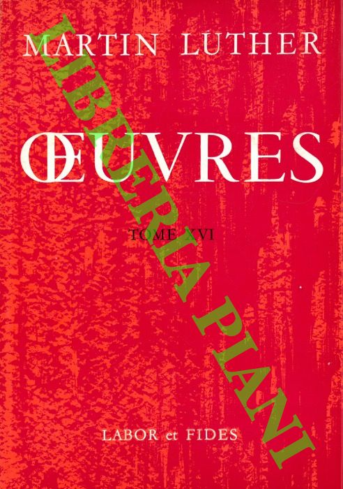 LUTERO Martin - - Oeuvres. Tome XVI. Commentaire de l'Epitre aux Galates. II.