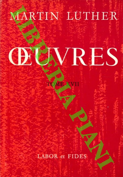 LUTERO Martin - - Oeuvres. Tome XVII. Commentaire du livre de la Genese.