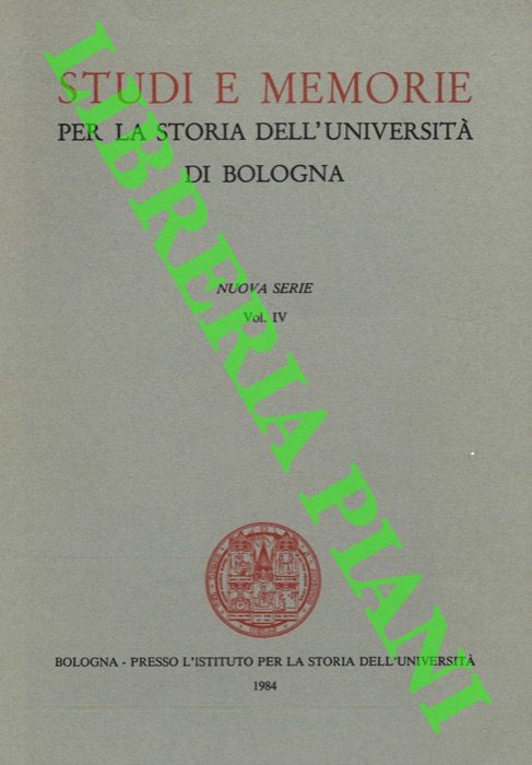 AA.VV. - - Studi e memorie per la storia dell'Universit di Bologna. Nuova serie. Vol. IV.