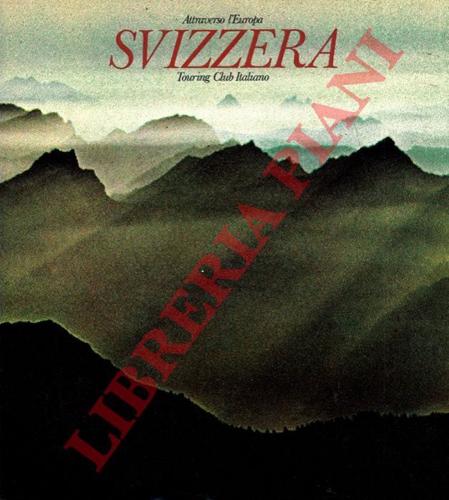 TCI - - Svizzera. Introduzione di Riccardo Bacchelli.