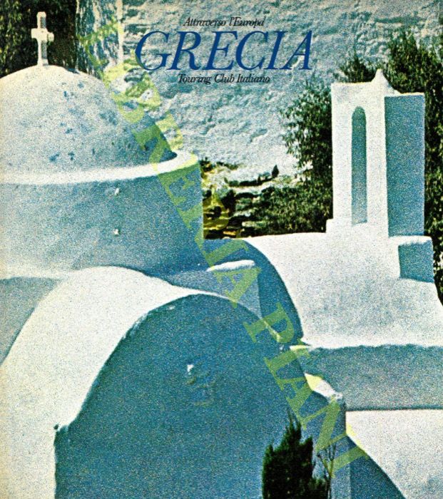 TCI - - Grecia. Introduzione di Paolo Volponi.