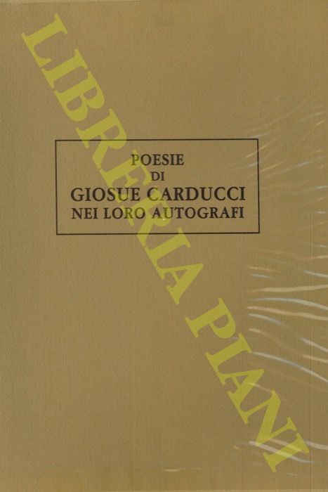 SORBELLI Albano - - Poesie di Giosu Carducci nei loro autografi.