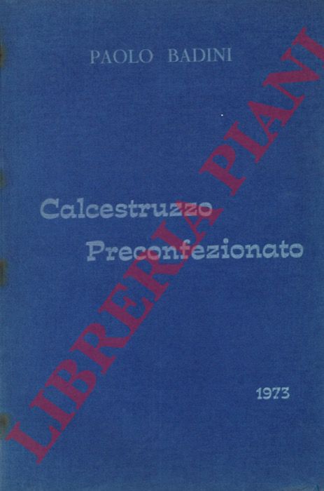 BADINI Paolo - - Calcestruzzo preconfezionato.