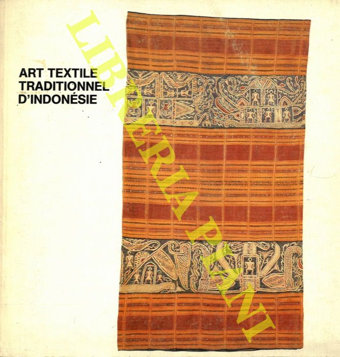 BREGUET Georges - MARTIN Jacques - - Art Textile Traditionnel d'Indonsie. Dans les collections prives et publiques de Suisse romande.