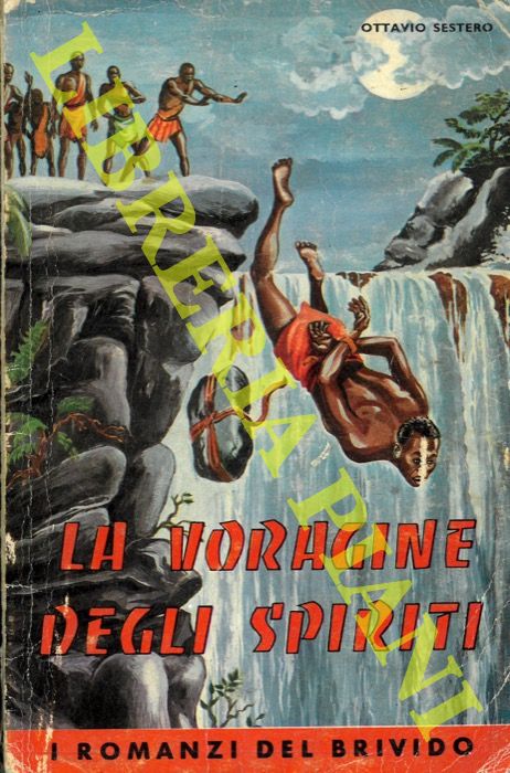 SESTERO Ottavio - - La voragine degli spiriti.