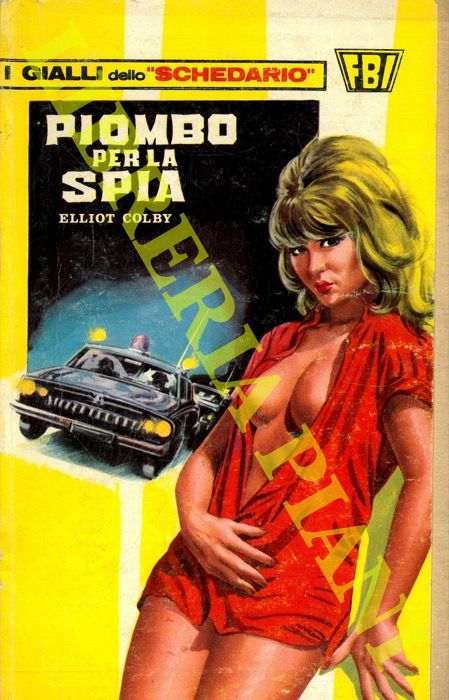 COLBY Elliot - - F.B.I. Piombo per la spia.