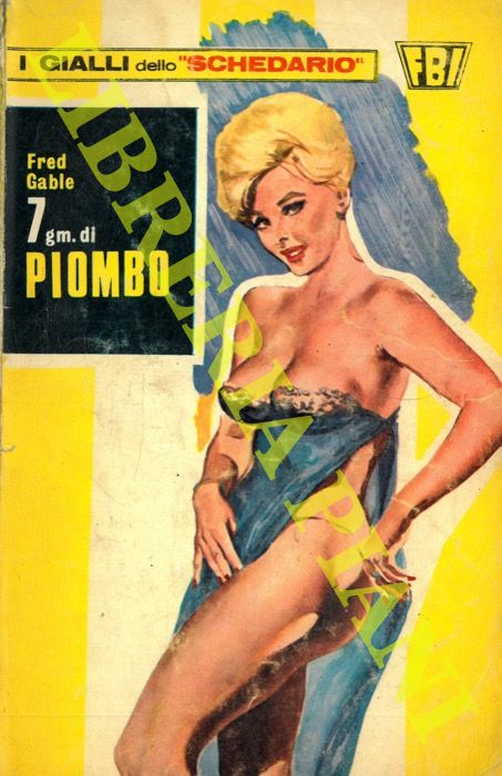 GABLE Fred - - F.B.I. Sette grammi di piombo.