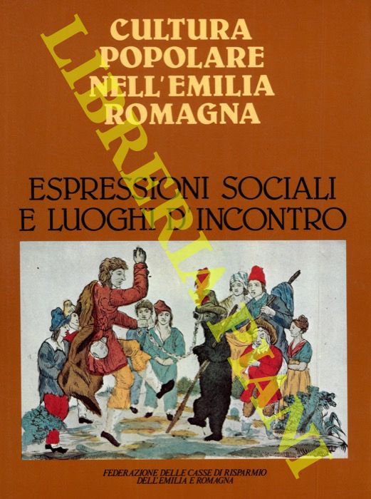- - Espressioni sociali e luoghi d'incontro. Cultura popolare nell'Emilia Romagna.